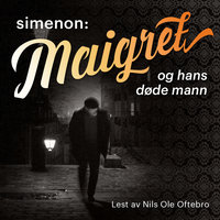 Maigret og hans døde mann - Georges Simenon