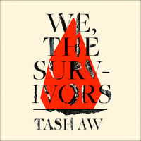 We, The Survivors - Tash Aw