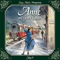 Anne auf Green Gables: Folge 9: Auf dem Redmond College - L. M. Montgomery