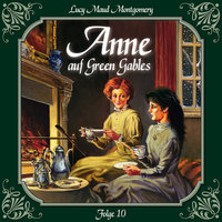Anne auf Green Gables: Folge 10: Erste Erfolge als Schriftstellerin - L. M. Montgomery