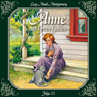 Anne auf Green Gables: Folge 11: Die jungen Damen aus Pattys Haus - L. M. Montgomery