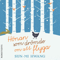 Hönan som drömde om att flyga - Sun-mi Hwang