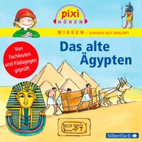 Pixi Wissen: Das alte Ägypten - Martin Nusch, Monica Wittmann