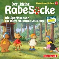 Der kleine Rabe Socke: Die Sportskanone und andere rabenstarke Geschichten - Katja Grübel, Jan Strathmann