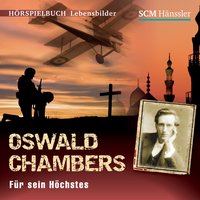 Oswald Chambers: Für sein Höchstes - Kerstin Engelhardt