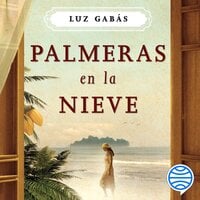 Palmeras en la nieve - Luz Gabás