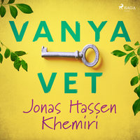 Vanya vet - Jonas Hassen Khemiri