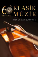 60 Dakikada Klasik Müzik - Ozan Tunca