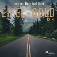 Eifel-Gold - Kriminalroman aus der Eifel - Jacques Berndorf