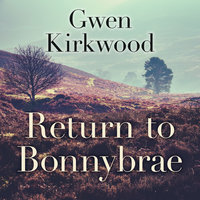 Return to Bonnybrae - Gwen Kirkwood