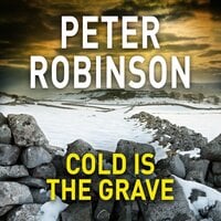 Cold is the Grave: The 11th novel in the number one bestselling Inspector Alan Banks crime series - Peter Robinson