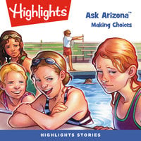 Ask Arizona: Making Choices - Highlights for Children