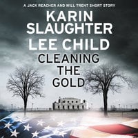 Cleaning the Gold - Lee Child, Karin Slaughter
