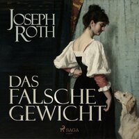 Das falsche Gewicht (Ungekürzt) - Joseph Roth
