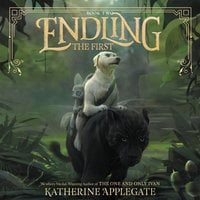 Endling #2: The First - Katherine Applegate