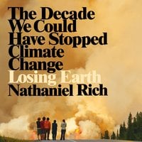 Losing Earth - Nathaniel Rich