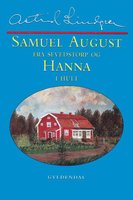 Samuel August fra Sevedstorp og Hanna i Hult: barndomsminder og essays