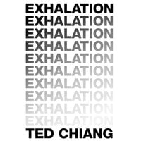 Exhalation - Ted Chiang