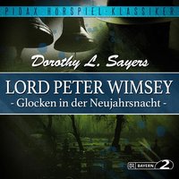 Lord Peter Wimsey: Glocken in der Neujahrsnacht - Dorothy Leigh Sayers