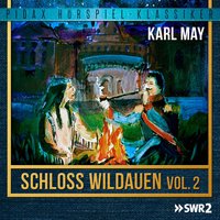Schloss Wildauen - Vol. 2 - Karl May