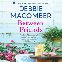 Between Friends - Debbie Macomber