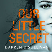 Our Little Secret - Darren O’Sullivan