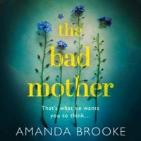 The Bad Mother - Amanda Brooke