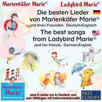 Die besten Kinderlieder von Marienkäfer Marie und ihren Freunden - Deutsch-Englisch - Wolfgang Wilhelm