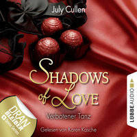 Shadows of Love: Verbotener Tanz - July Cullen