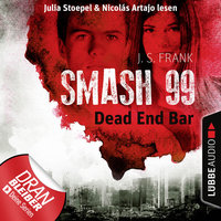 Smash 99: Dead End Bar - J.S. Frank