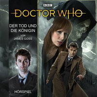 Doctor Who: Der Tod und die Königin - James Goss