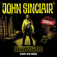 John Sinclair - Deadwood, Sonderedition - Band 11: Stadt der Särge - Jason Dark