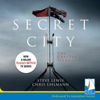 Secret City: The Capital Files - Chris Uhlmann, Steve Lewis