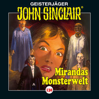 John Sinclair - Folge 130: Mirandas Monsterwelt - Jason Dark