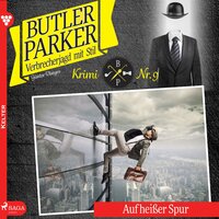Butler Parker, 9: Auf heißer Spur (Ungekürzt) - Günter Dönges