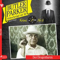 Der Drogenbaron - Butler Parker 6 (Ungekürzt) - Günter Dönges