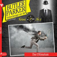 Das Ultimatum - Butler Parker 7 (Ungekürzt) - Günter Dönges