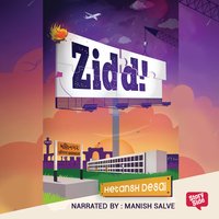 Zidd - Hetansh Desai