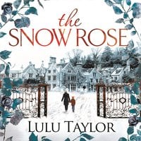 The Snow Rose - Lulu Taylor