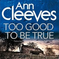 Too Good To Be True - Ann Cleeves