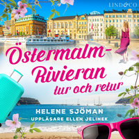 Östermalm – Rivieran: Tur och retur - Helene Sjöman