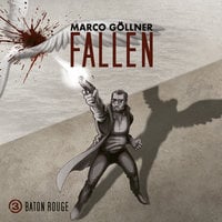 Fallen: Baton Rouge - Marco Göllner