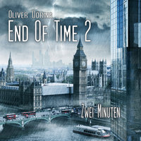 End of Time: Folge 2: Zwei Minuten - Oliver Döring