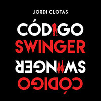 Código Swinger - Jordi Clotas