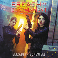 Breach of Containment: A Central Corps Novel - Elizabeth Bonesteel