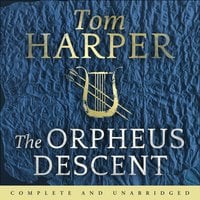 The Orpheus Descent - Tom Harper