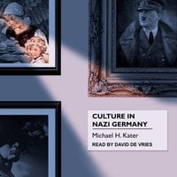 Culture in Nazi Germany - Michael H. Kater