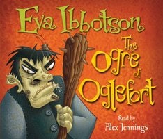 The Ogre of Oglefort - Eva Ibbotson