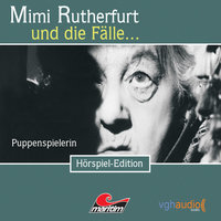 Mimi Rutherfurt - Folge 3: Puppenspielerin - Maureen Butcher, Ben Sachtleben, Ellen B. Crown