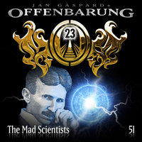 Offenbarung 23 - Folge 51: The Mad Scientists